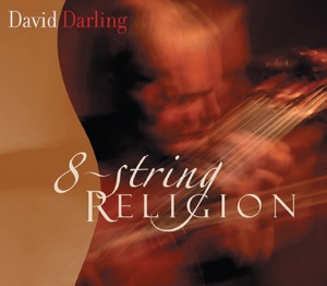 David Darling - 8 String Religion / 데이빗 달링 전자 첼로 연주, 뉴에이지 크로스 오버 음악